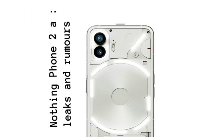 Nothing Phone 2a : सिर्फ इतने रुपये में मिलेगा नथिंग का फोन, जानें क्या कुछ है खास