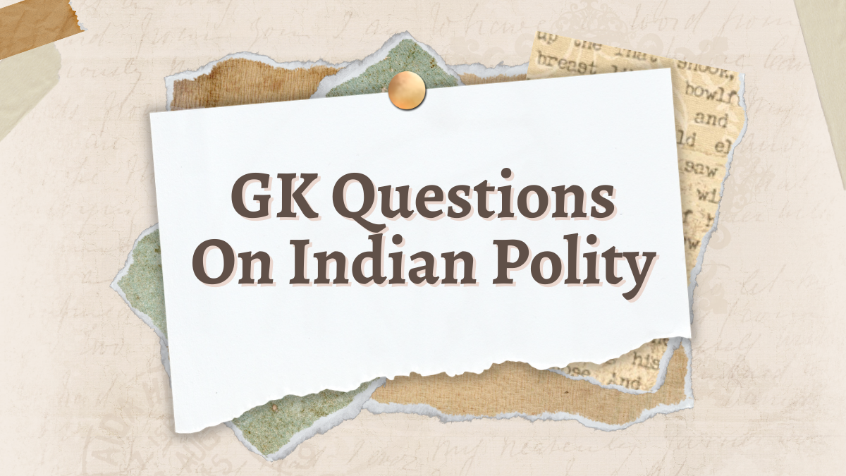 GK Questions On Indian Polity
