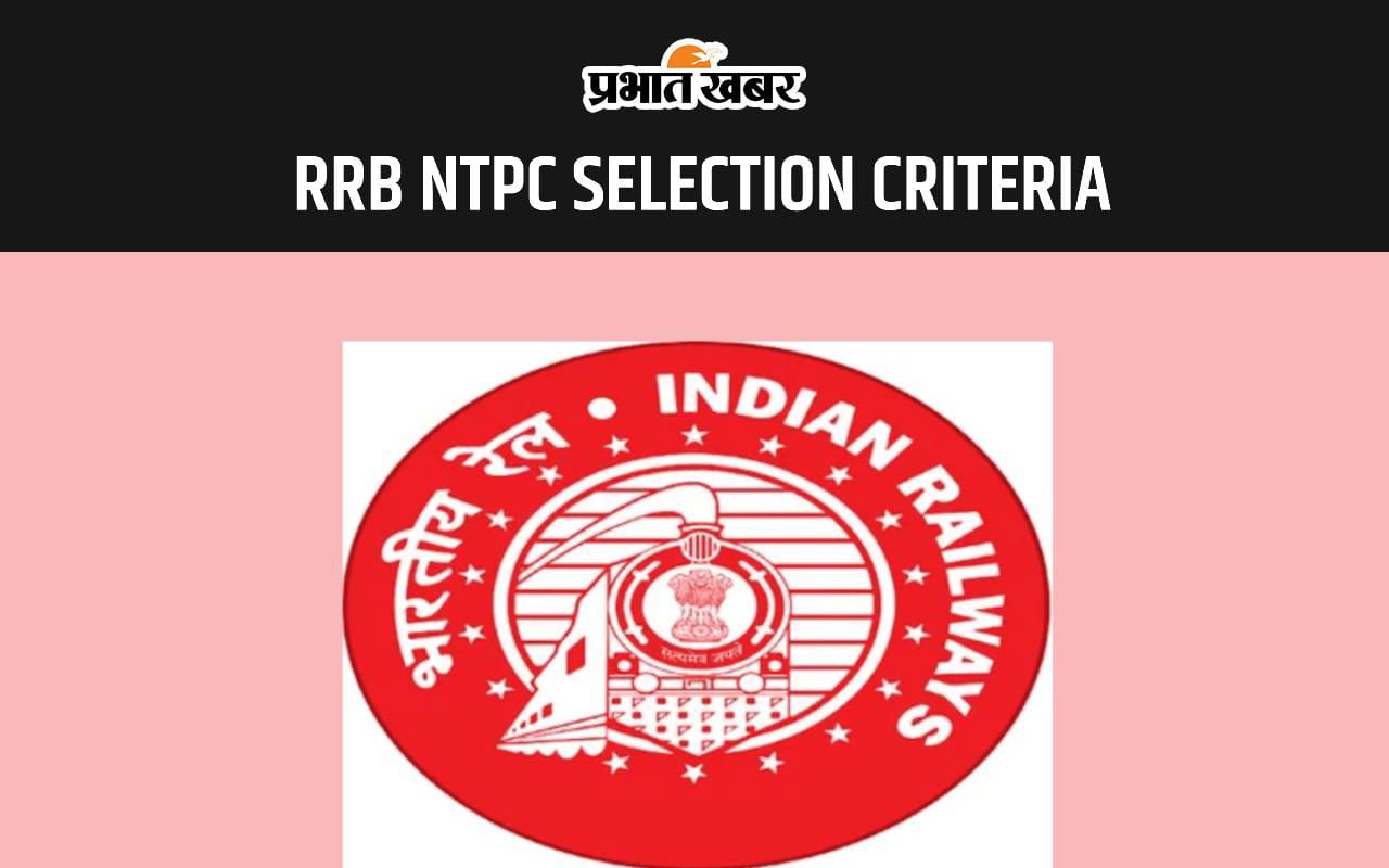 RRB NTPC SELECTION CRITERIA