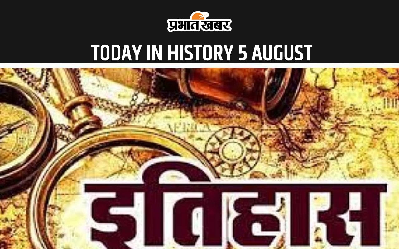 Today in History 5 August