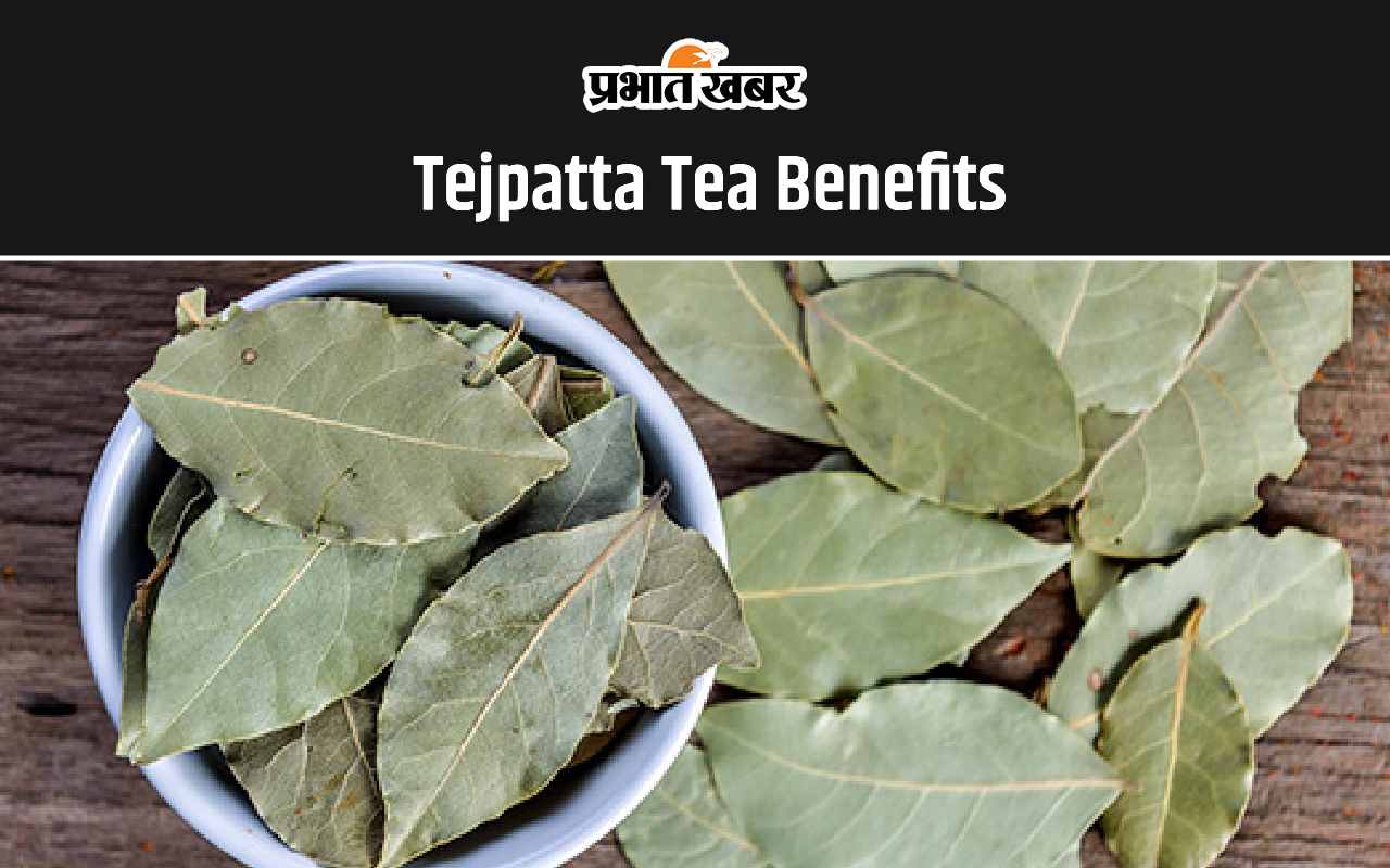 Tejpatta Tea Benefits
