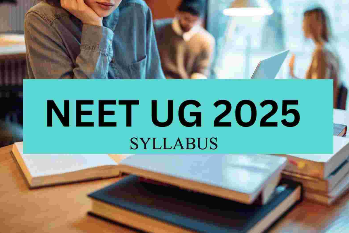 NEET UG 2025 Syllabus Out