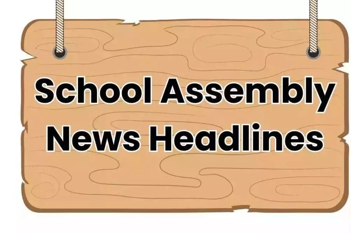 Today School Assembly News Headlines 6 August 2025