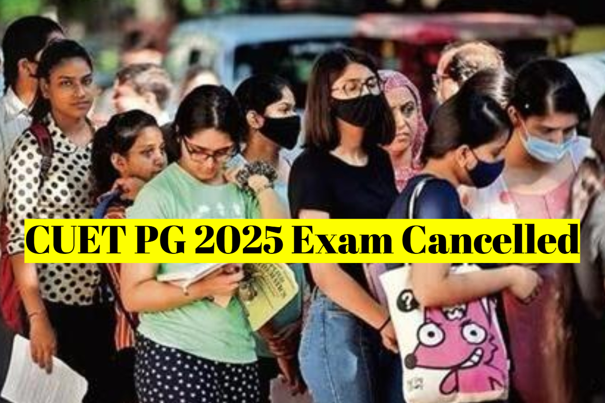 CUET PG 2025 Exam Cancelled