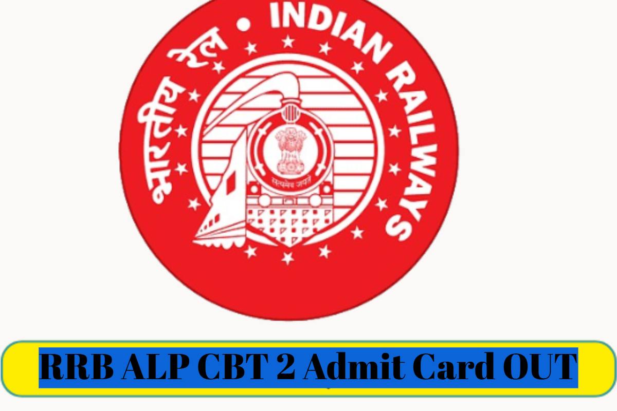 RRB ALP CBT 2 Admit Card OUT