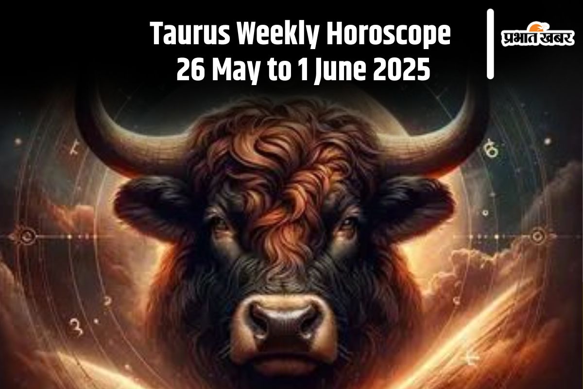 Taurus Weekly Horoscope 26 May to 1 June 2025 in Hindi