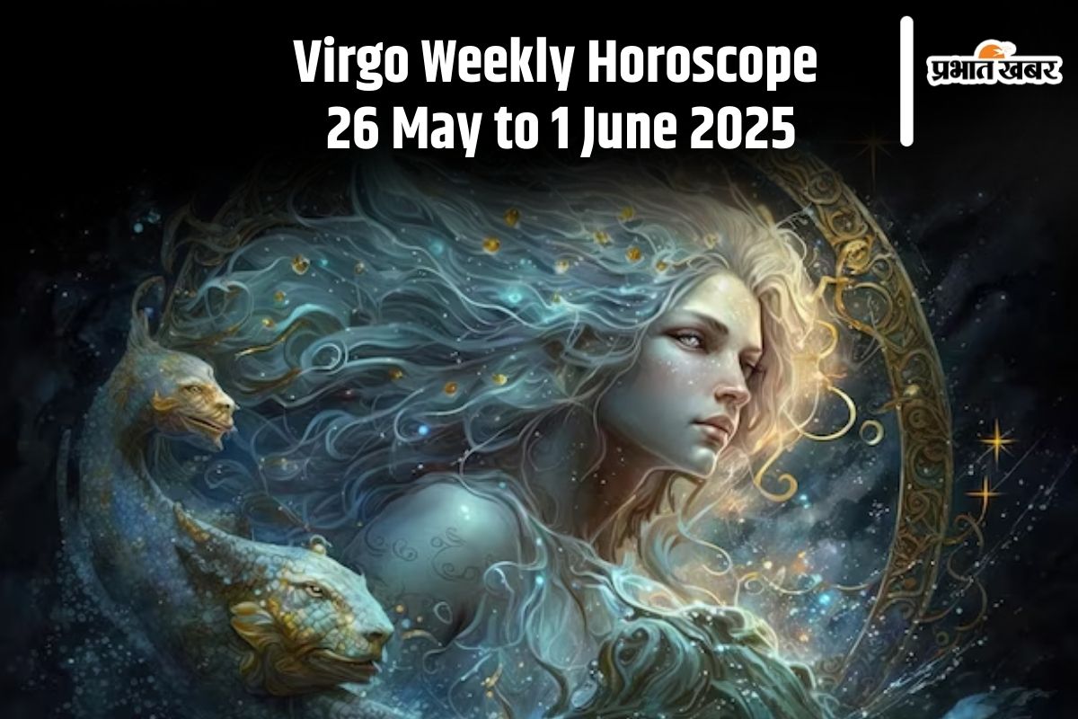 Virgo Weekly Horoscope 26 May to 1 June 2025 in Hindi