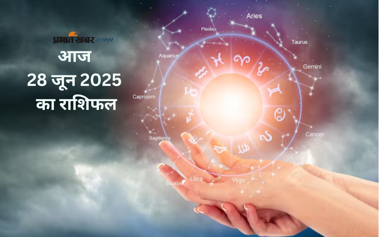 Aaj Ka Rashifal 28 June 2025