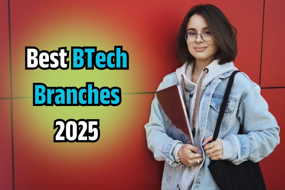 Best BTech Branches 2025