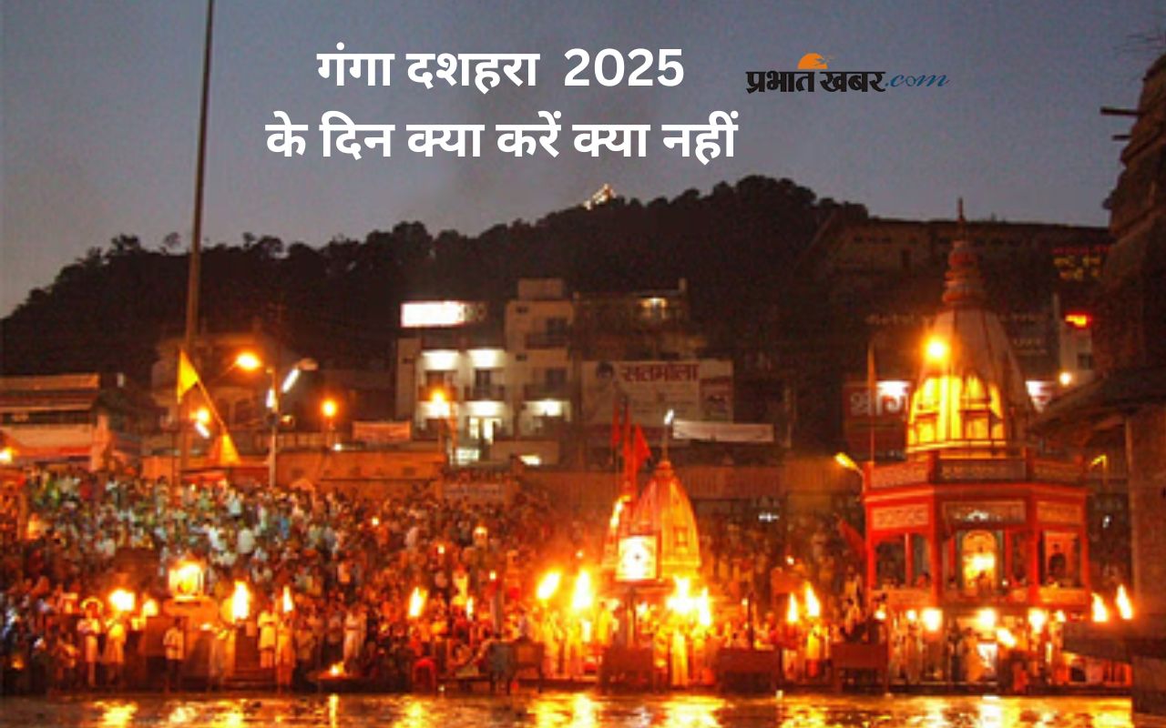 Ganga Dussehra 2025 does and donts