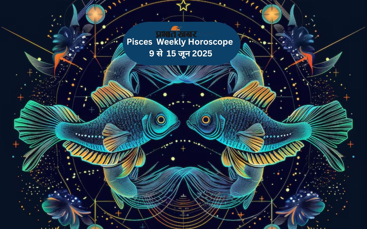 Pisces Weekly Horoscope 9 to 15 June 2025 in Hindi