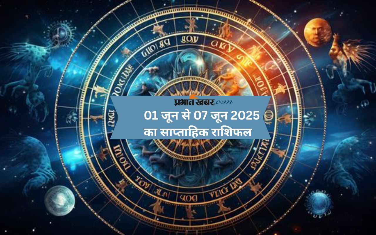 Weekly Rashifal 01 to 07 June 2025 in Hindi