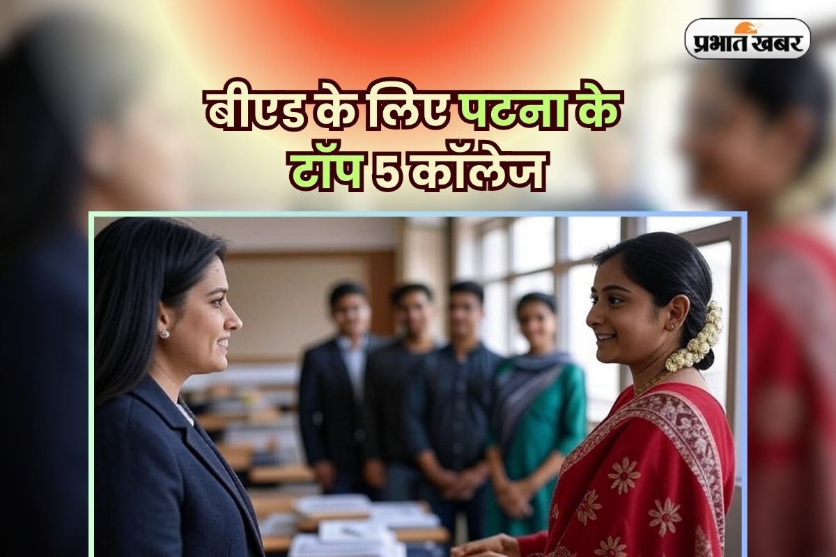 Top 5 BEd Colleges in Patna