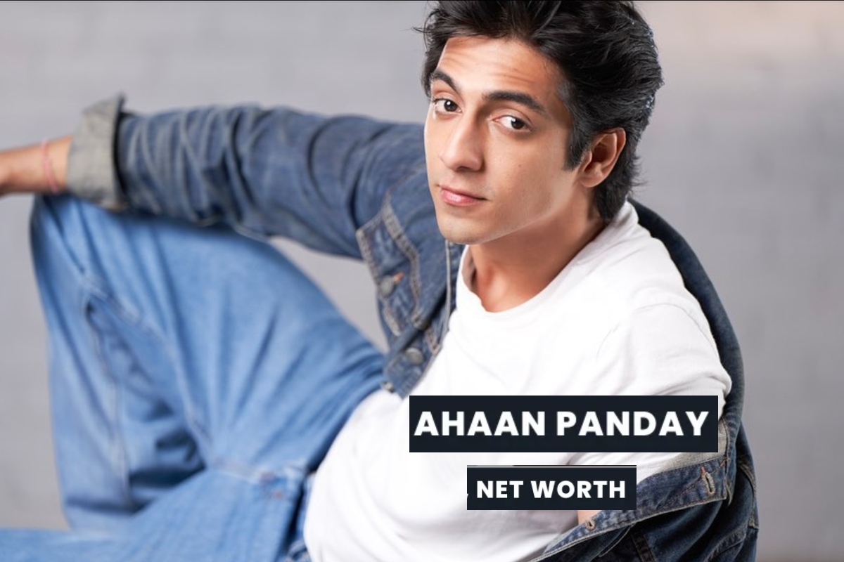 Ahaan Panday Net Worth