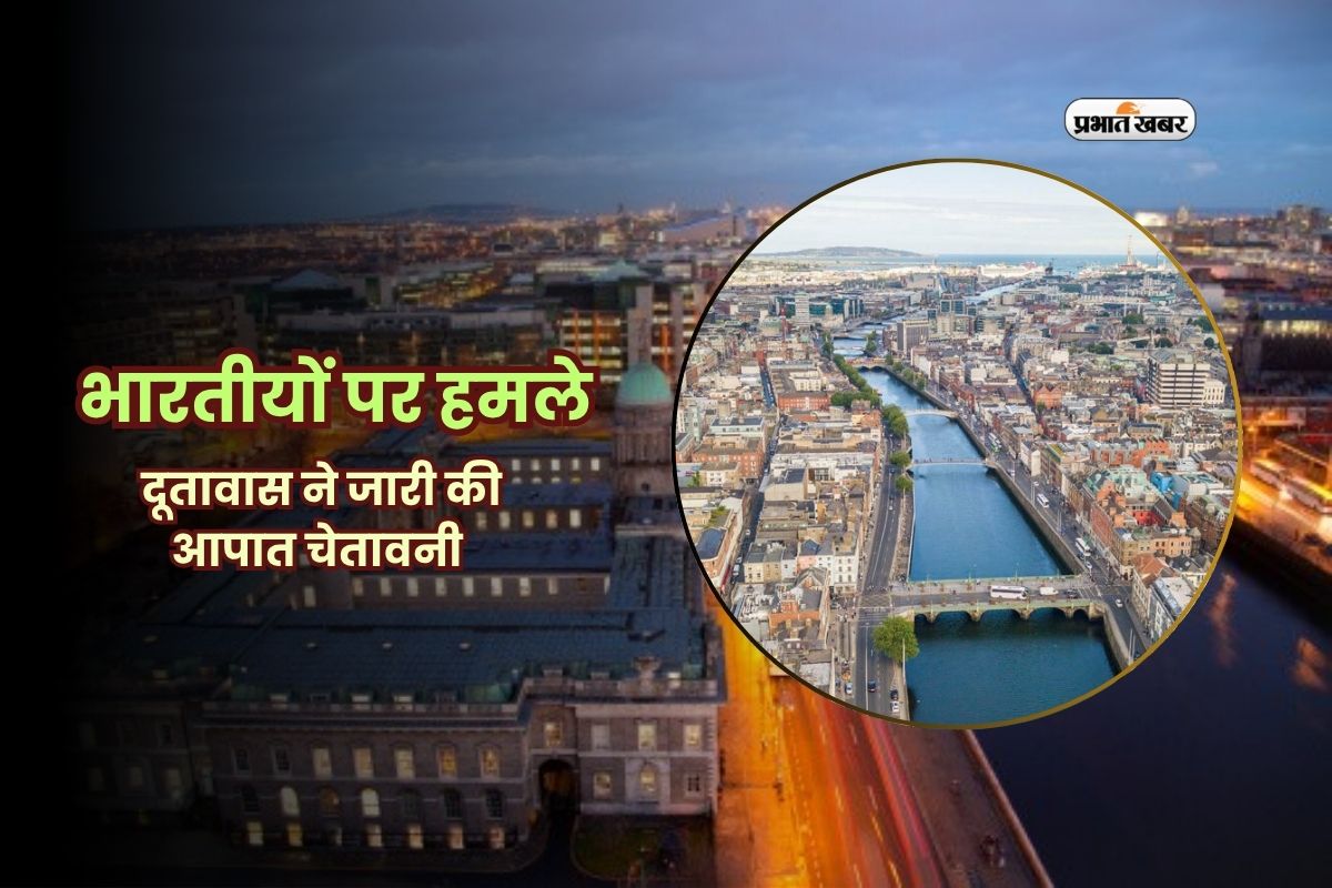 Travel Advisory Indians Attacked Ireland