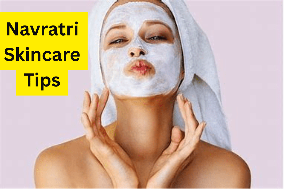 Navratri Skincare Tips