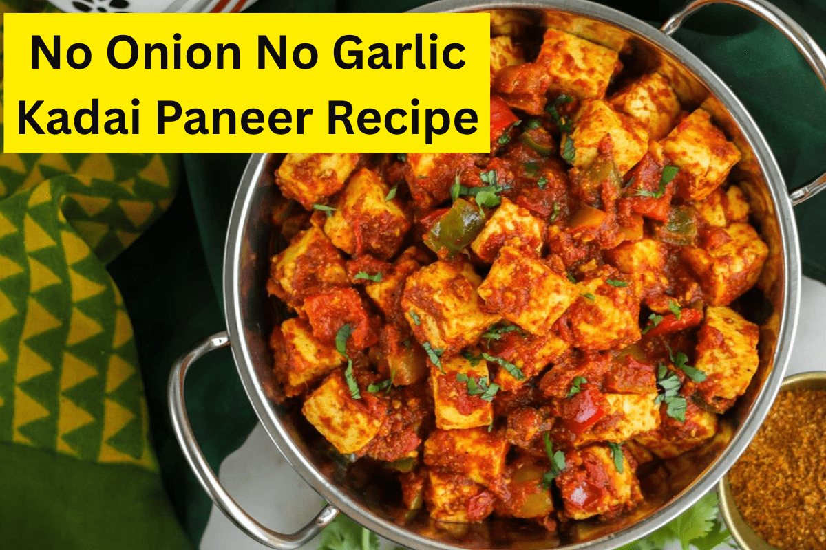 No Onion No Garlic Kadai Paneer Recipe