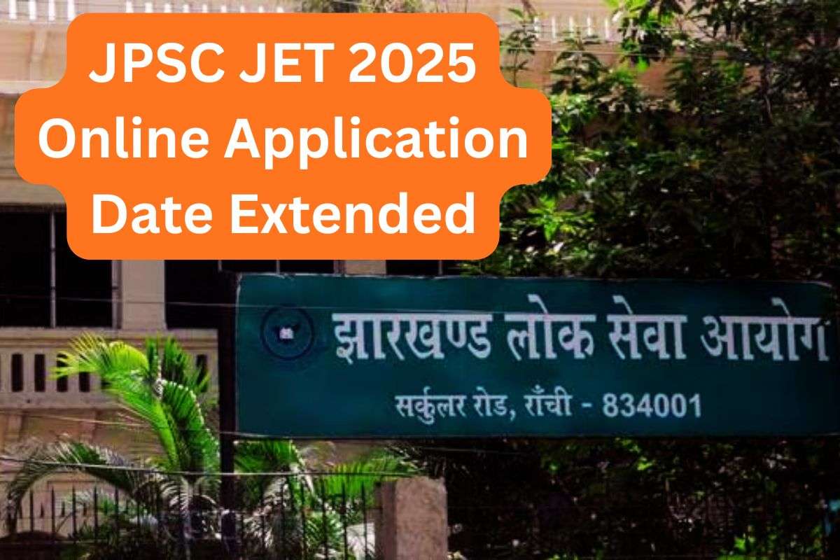 JPSC JET 2025 Exam Date Extended