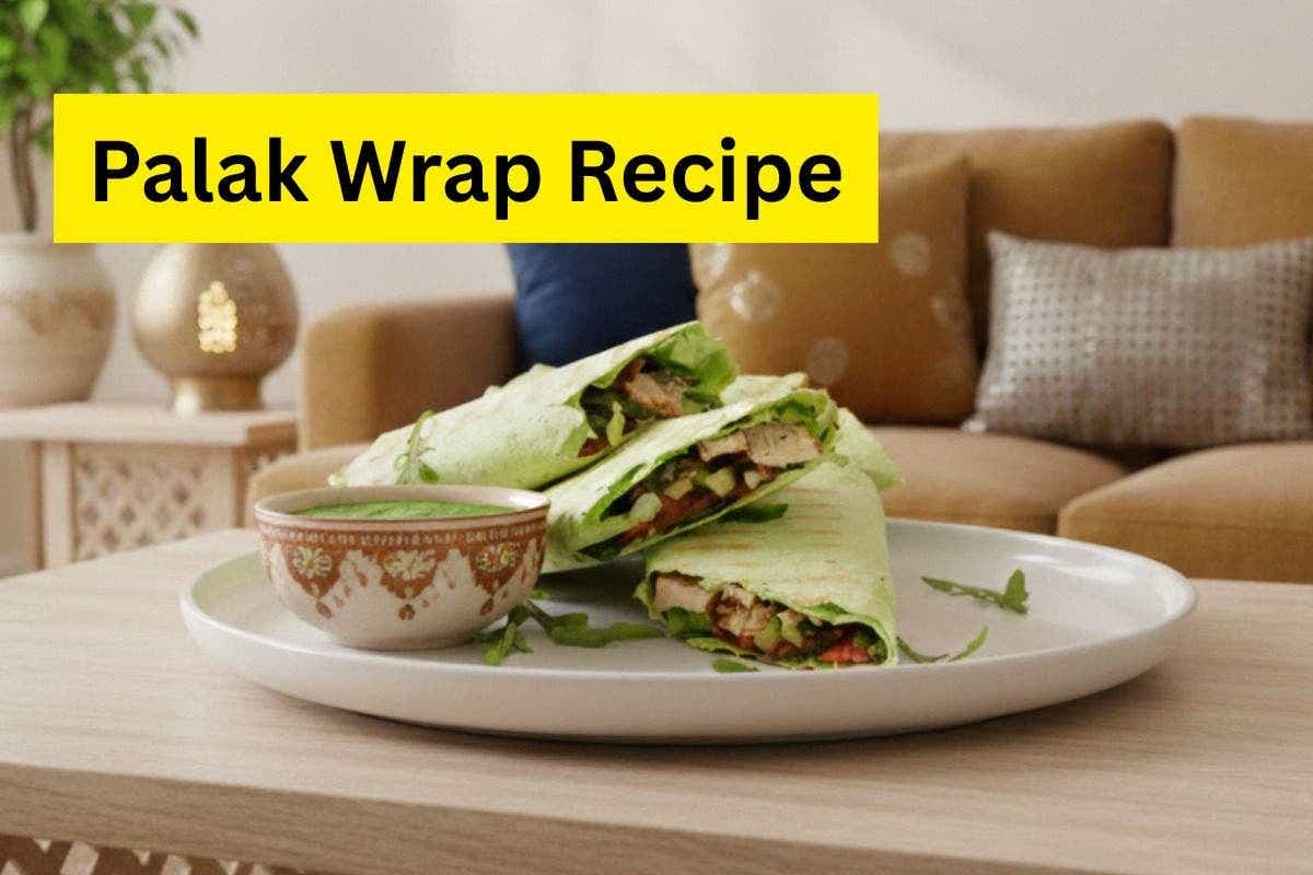 Palak Wrap Recipe