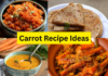 Carrot Recipe Ideas: ठंड के मौसम में ट्राय करें गाजर की मजेदार, पौष्टिक और जल्दी बनने वाली रेसिपीज Carrot Recipe Ideas