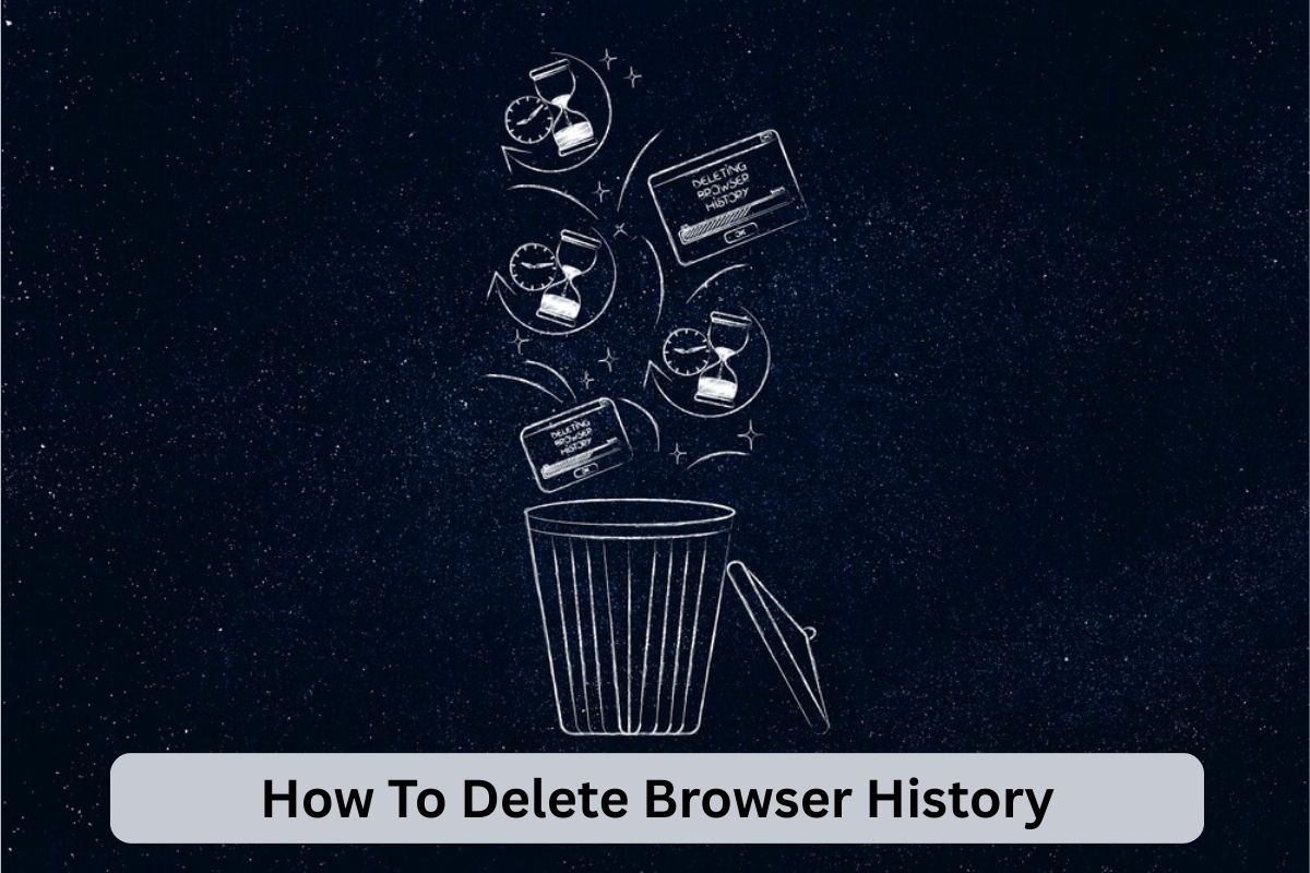 How To Delete Browser History