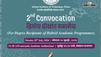 IIT पटना में 20 जुलाई को होगा हाइब्रिड शैक्षणिक कार्यक्रमों का दूसरा दीक्षांत समारोह, 2620 विद्यार्थियों को मिलेगी उपाधि